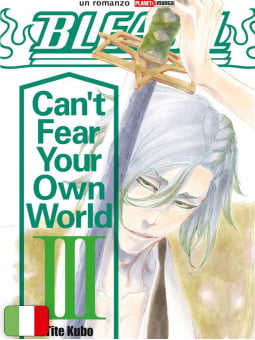 Bleach - Can't Fear Your Own World 3